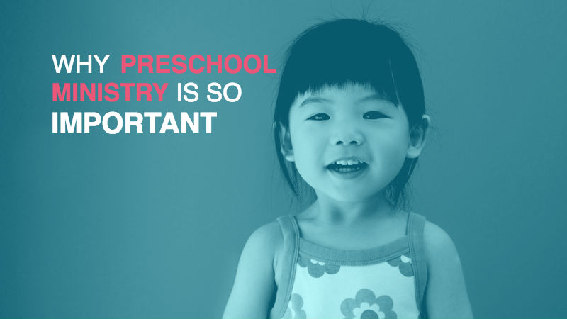 Why is Preschool Ministry Important?